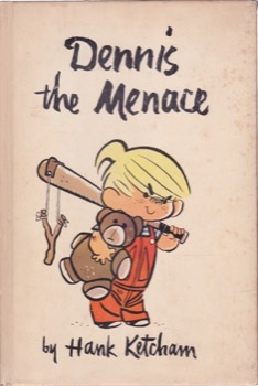 Dennis the Menace by: Ketcham, Hank 