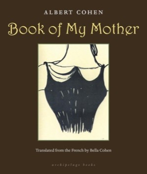 Book of My Motherby: Albert Cohen / Bella Cohen (Translator)
