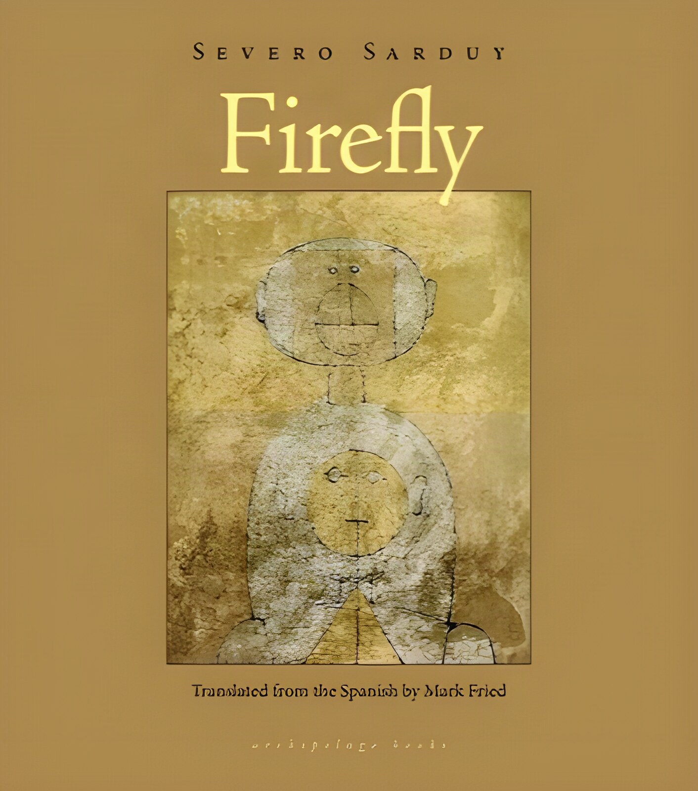 Fireflyby: Severo Sarduy / Mark Fried (Translator)