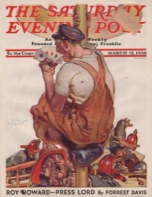 ORIG VINTAGE MAGAZINE COVER/ SATURDAY EVENING POST - MARCH 12 1938 - Firemanby: Abbott (Illust.), S.N.