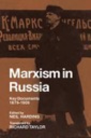 Marxism in Russia: Key Documents 1879-1906by: Harding, Neil (Editor)