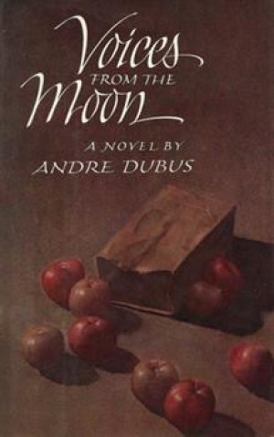 Voices from the Moonby: Dubus, Andre