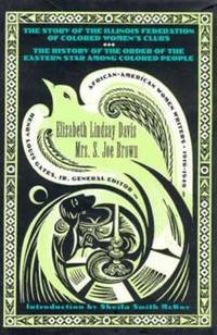 The Story of the Illinois Federation of Colored Women's Clubs: The History of the Order of the Eastern Star Among Colored Peopleby: S. Joe, Mrs. Brown/Davis, Elizabet