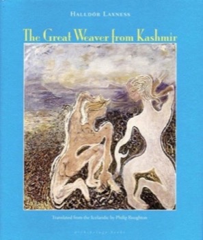 The Great Weaver From Kashmirby: Halldor Laxness / Philip Roughton (Translator)
