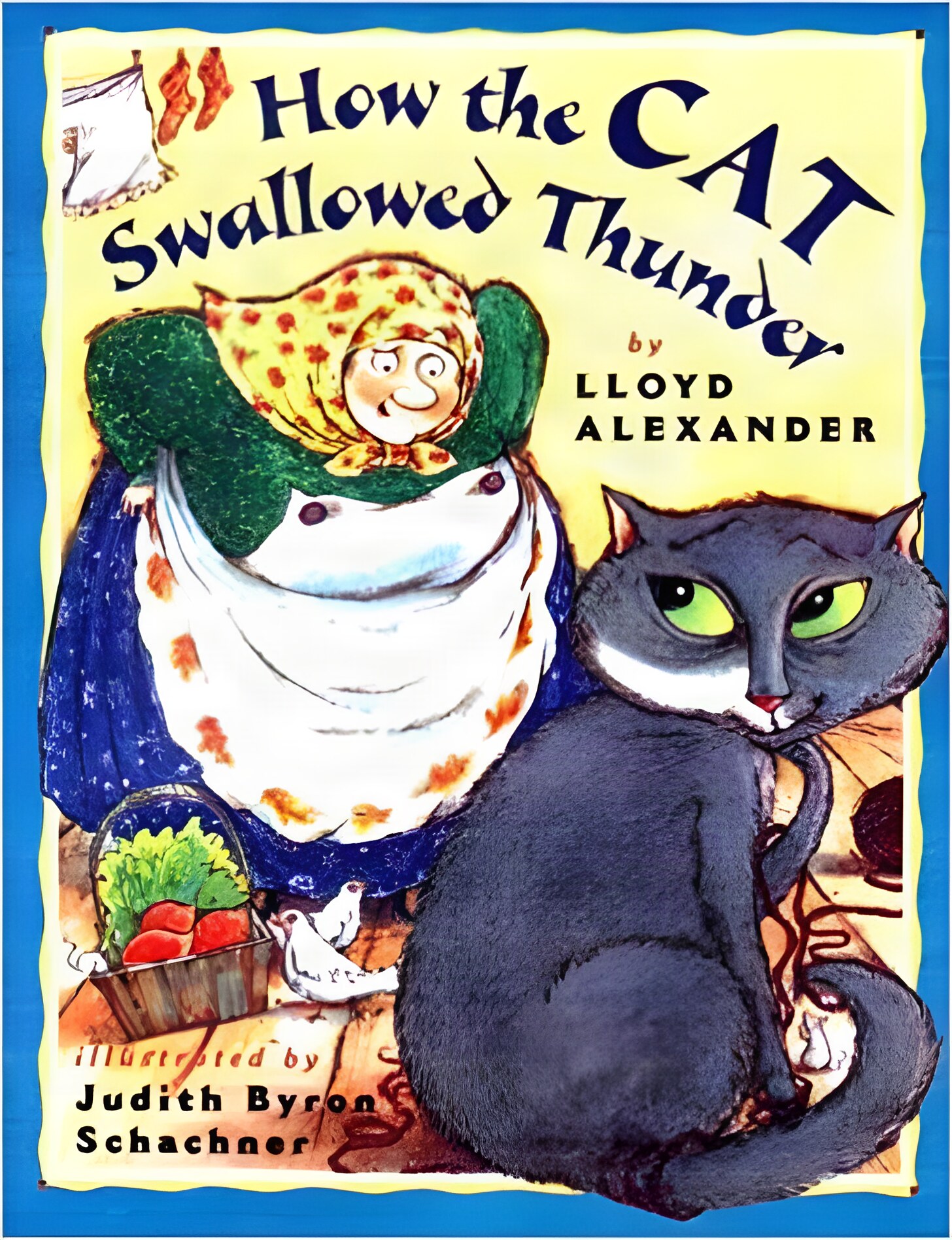 How the Cat Swallowed Thunderby: Alexander/Judith Byron Schachner, Lloyd