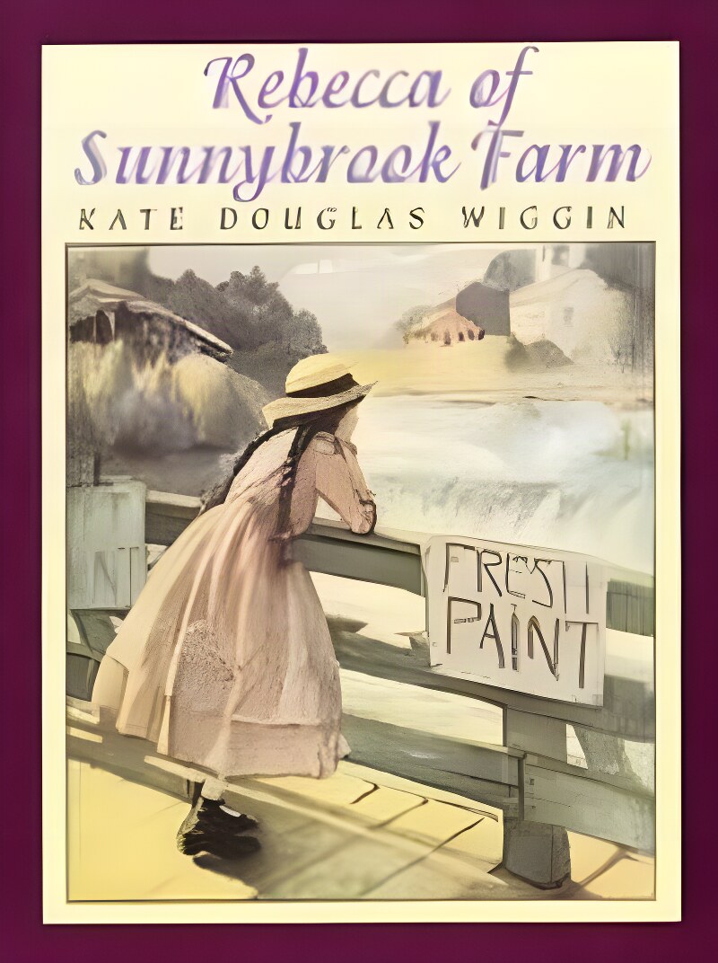 Rebecca of Sunnybrook Farmby: Wiggin, Kate Douglas
