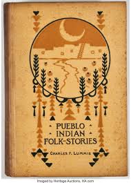 Pueblo Indian Folk-Storiesby: Lummis, Charles F.