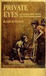 Private Eyes - Adventures with the Saturday Gangby: Kingman, Lee