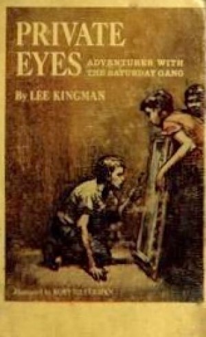 Private Eyes - Adventures with the Saturday Gangby: Kingman, Lee