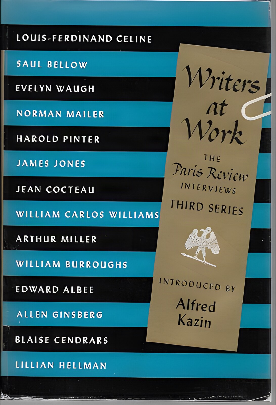 Writers at Work - The Paris Review Interviews - Third Seriesby: Paris Review/ George Plimpton (Ed.)
