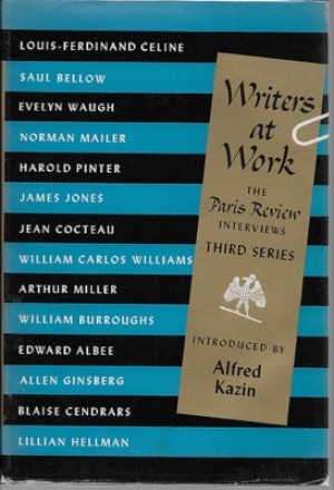 Writers at Work - The Paris Review Interviews - Third Seriesby: Paris Review/ George Plimpton (Ed.)