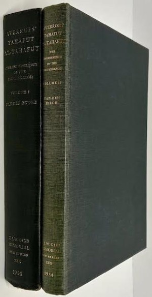 Averroes' Tahafut Al-Tahafut (The Incoherence of the Incoherence) Volume 1 & 2by:  Van Den Bergh, Somin