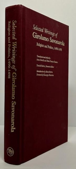 Selected Writings of Girolamo Savonarola: Religion and Politics, 1490-1498by: Borelli, Anne (Editor, translation), Maria Pastore Passaro (Editor, translation)