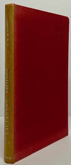 Lactantius' Epitome of the Divine Institutesby: Blakeney, E.H. (Editor and translation with commentary)