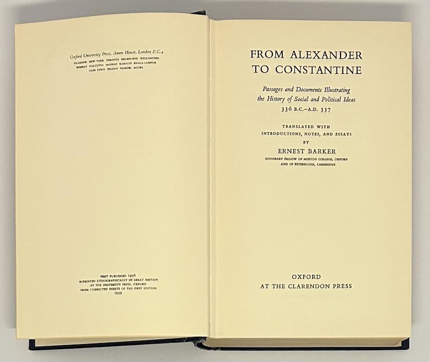 From Alexander to Constantine: Passages and Documents Illustrating the History of Social and Political Ideas 336 B.C.-A.D. 337by: Barker, Ernest