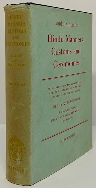 Hindu Manners Customs and Ceremoniesby: Dubois, Abbe J.A. , Beauchamp, Henry K. (Tranlation, edit with notes, biography)