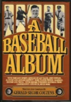 A Baseball Album by: Gerald Secor Couzens