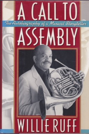 A Call to Assembly: The Autobiography of a Musical Storyteller (SIGNED COPY)by: Ruff, Willie 