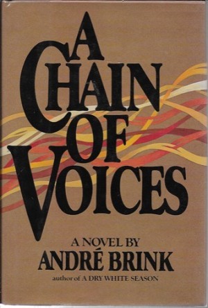 A Chain of Voicesby: Brink, Andre Philippus