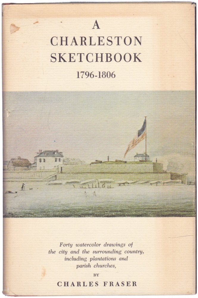 A Charleston Sketchbook, 1796-1806by: Charles Fraser