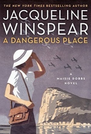 A Dangerous Place: A Maisie Dobbs Novel (SIGNED COPY)by: Winspear, Jacqueline 
