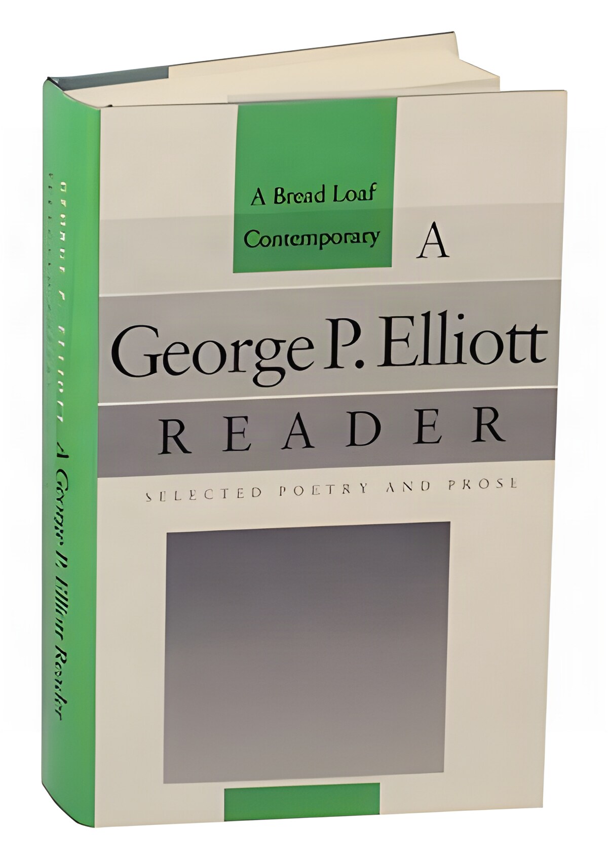 A George P. Elliott Reader: Selected Poetry and Proseby: George P. Elliott