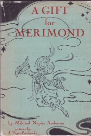 A Gift For Merimondby: Anderson/J. Paget-Fredericks, Mildred Napier