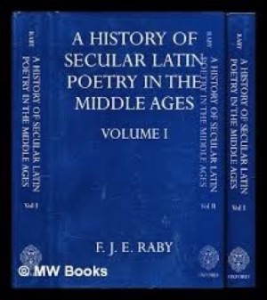 A History of Secular Latin Poetry in the Middle Ages (2 volumes)by: F. J. E. Raby