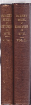A Manual of British Butterflies and Moths (2 Vols.)by: Stainton, H. T., et al. 