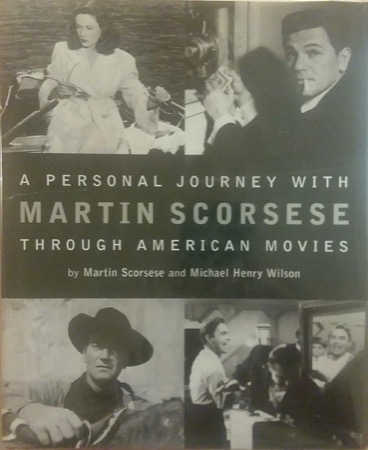 A Personal Journey With Martin Scorsese Through American Moviesby: Martin Scorsese, Michael Henry Wilson 