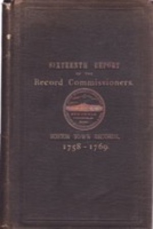 A Report of the Record Commissioners of the City of Boston Containing the Boston Town Records 1758 to 1769 by: N/A