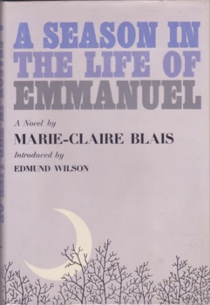 A Season in the Life of Emmanuel by: Blais, Marie Claire 