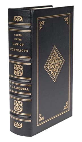 A Selection of Cases on the Law of Contractsby: Langdell, C. C. 