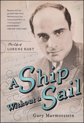 A Ship Without A Sail: The Life of Lorenz Hartby: Gary Marmorstein