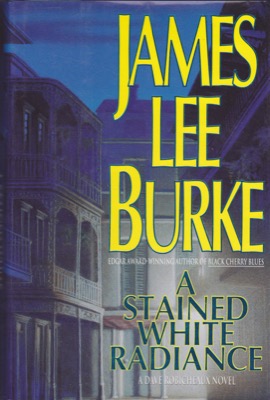 A Stained White Radianceby: Burke, James Lee