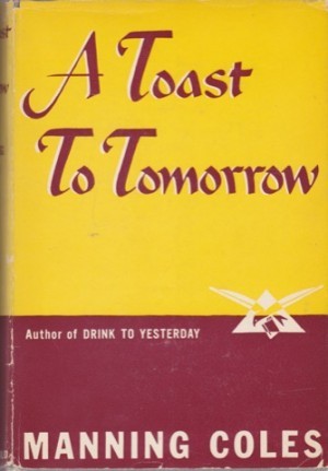 A Toast to Tomorrow by: Manning Coles