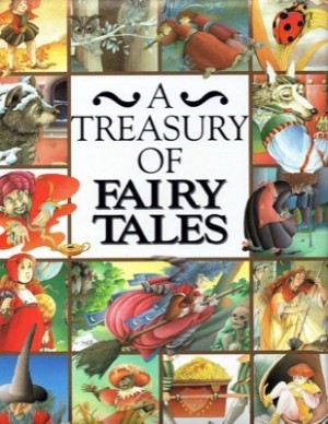 A Treasury of Fairy Talesby: Annie Claude Martin (Illustrator) 
