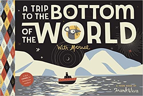A Trip to the Bottom of the World with Mouseby: Viva, Frank