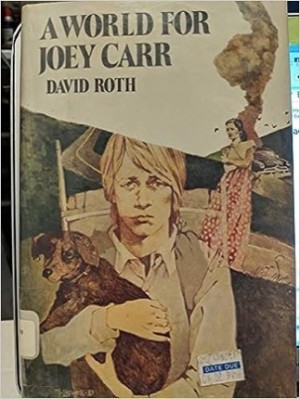 A World for Joey Carr by: David Roth