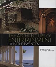 ARCHITECTURE OF ENTERTAINMENT, THE : L.A. IN THE TWENTIESby: Winter, Robert