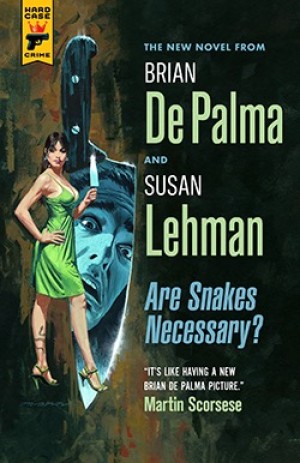 ARE SNAKES NECESSARY?by: Brian de Palma, Susan Lehman