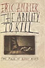Ability to Kill, The/ True Tales of Bloody Murderby: Ambler, Eric