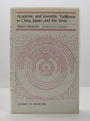 Academic and Scientific Traditions in China, Japan, and the Westby: Nakayama, Shigeru