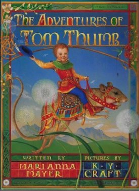 Adventures of Tom Thumb, Theby: Mayer, Marianna and Kinuko Craft