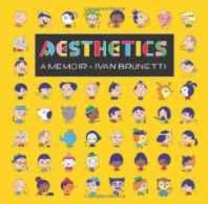 Aesthetics: A Memoirby: Brunetti, Ivan