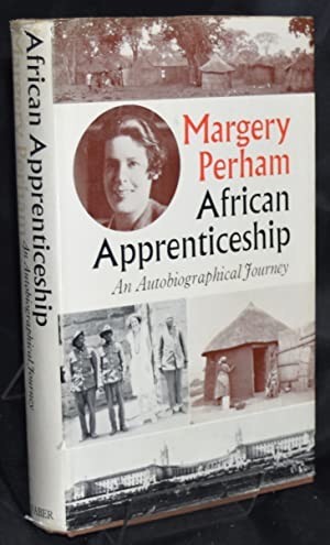 African Apprenticeship; An Autobiographical Journey In Southern Africa-1929 by: Perham, Margery
