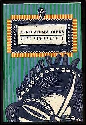 African Madnessby: Shoumatoff, Alex