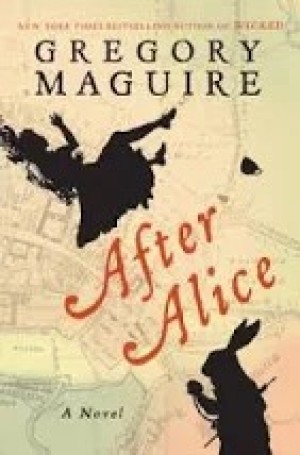 After Alice (SIGNED COPY)by: Maguire, Gregory 
