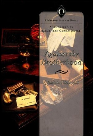 Against the Brotherhood:A Mycroft Holmes Novelby: Quinn Fawcett