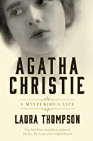 Agatha Christie: A Mysterious Lifeby: Laura Thompson 